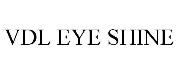 VDL EYE SHINE