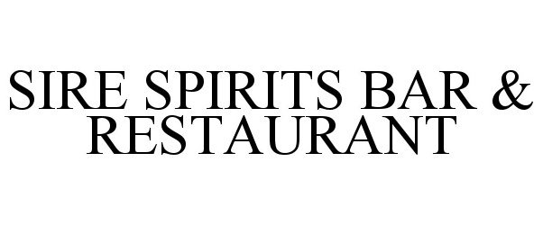 SIRE SPIRITS BAR & RESTAURANT