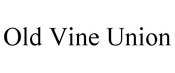 OLD VINE UNION