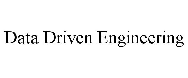 DATA DRIVEN ENGINEERING