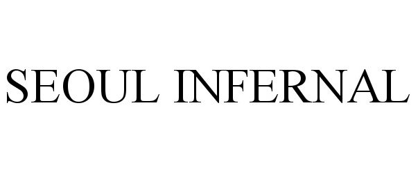 SEOUL INFERNAL