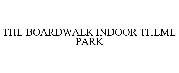 THE BOARDWALK INDOOR THEME PARK