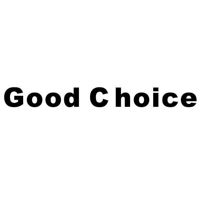 GOOD CHOICE