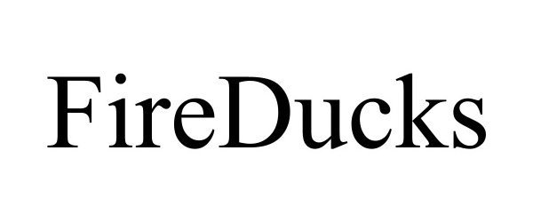 FIREDUCKS