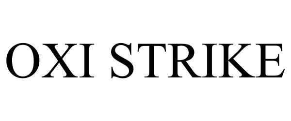 OXI STRIKE