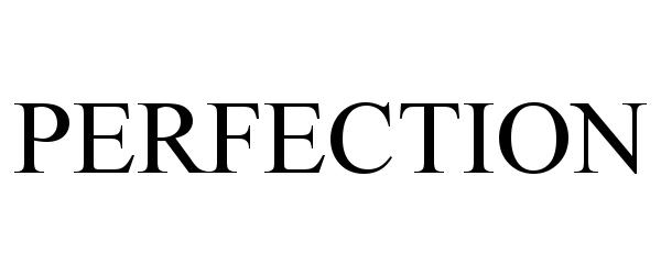 PERFECTION