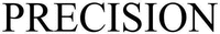 PRECISION